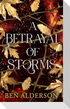 A Betrayal of Storms