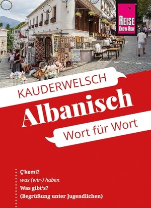Jaenicke, Axel / Christiane Jaenicke. Reise Know-How Sprachführer Albanisch - Wort für Wort - Kauderwelsch-Sprachführer von Reise Know-How. Reise Know-How Rump GmbH, 2026.