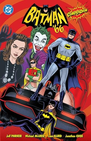 Parker, Jeff / Jonathan Case. Batman '66 Compendium. DC Comics, 2025.