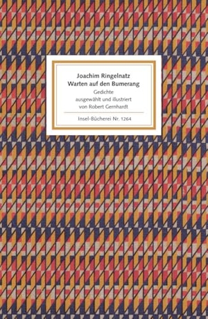 Ringelnatz, Joachim. Warten auf den Bumerang. Insel Verlag GmbH, 2008.