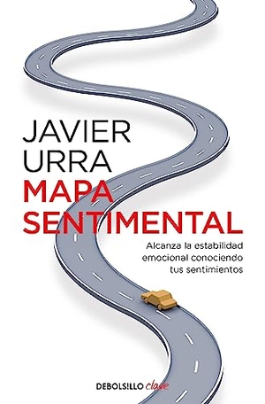 Urra, Javier. Mapa sentimental : alcanza la estabilidad emocional conociendo tus sentimientos. Punto de Lectura, 2016.