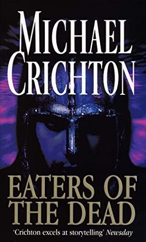 Crichton, Michael. Eaters Of The Dead. Penguin Life, 1997.