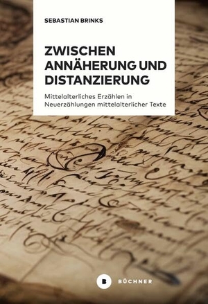 Brinks, Sebastian. Zwischen Annäherung und Distanzierung - Umgang mit mittelalterlichem Erzählen. Büchner-Verlag, 2026.