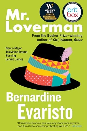 Evaristo, Bernardine. Mr. Loverman. Grove Atlantic, 2025.