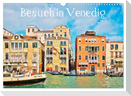 Besuch in Venedig (Wandkalender 2024 DIN A3 quer), CALVENDO Monatskalender