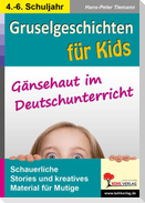 Gruselgeschichten für Kids Gänsehaut im Deutschunterricht