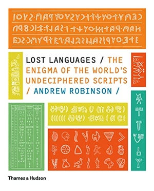 Robinson, Andrew. Lost Languages - The Enigma of the World's Undeciphered Scripts. Thames & Hudson Ltd, 2009.