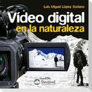 Video digital en la naturaleza