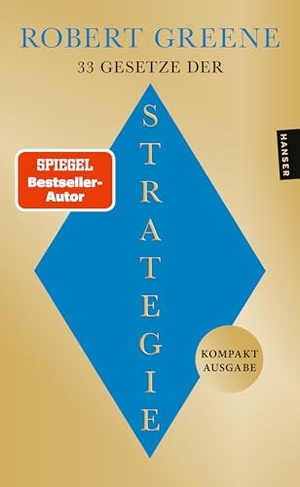 Greene, Robert. 33 Gesetze der Strategie. Carl Hanser Verlag, 2026.
