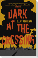 Dark at the Crossing