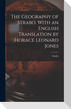 The Geography of Strabo. With an English Translation by Horace Leonard Jones