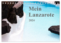 Mein Lanzarote (Tischkalender 2024 DIN A5 quer), CALVENDO Monatskalender