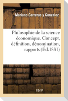 Philosophie de la science économique. Concept, définition, dénomination, rapports, qualification