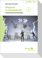 Kompetenz im Industriebetrieb - Band 1. Industriekaufmann/Industriekauffrau