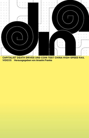 An, Ho Rui. Capitalist Death Drives und Coin Test China High-Speed Rail Videos. Spectormag GbR, 2024.