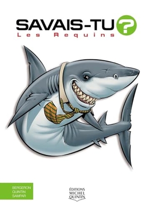 Bergeron, Alain M / Quintin, Michel et al. Les Requins. Editions Michel Quintin, 2026.