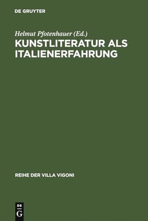 Pfotenhauer, Helmut (Hrsg.). Kunstliteratur als Italienerfahrung. De Gruyter, 1991.