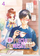 Our Precious Conversations - Band 4