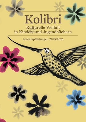 Books, Baobab / Cyrilla Gadient et al (Hrsg.). Kolibri 2025/2026 - Kulturelle Vielfalt in Kinder- und Jugendbüchern - Leseempfehlungen. Baobab Books, 2025.