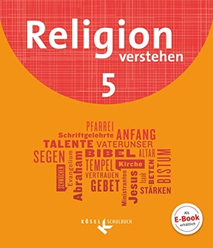 Hanna, Silvia / Peters-Daniel, Andrea et al. Religion verstehen 5. Schuljahr - Schülerbuch. Cornelsen Verlag GmbH, 2017.