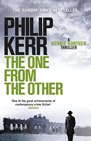 Kerr, Philip. The One from the Other - A Bernie Gunther Mystery. Quercus Publishing Plc, 2008.
