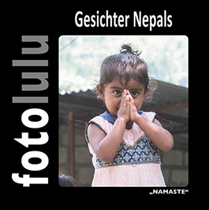 Fotolulu. Gesichter Nepals - Namaste. Books on Demand, 2019.