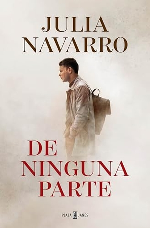 Navarro, Julia. de Ninguna Parte / From Nowhere. Prh Grupo Editorial, 2021.