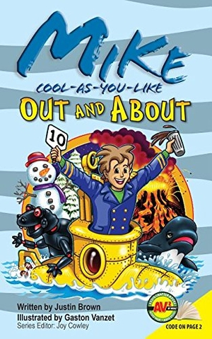 Brown, Justin. Mike Cool-As-You-Like Out and about. Av2 Audio Chapter Books, 2015.