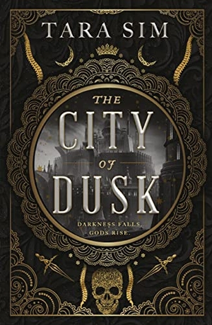 Sim, Tara. The City of Dusk. Orbit, 2022.