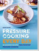 Pressure Cooking Every Day