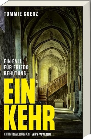 Goerz, Tommie. Einkehr (Neuauflage) - Ein Fall für Friedo Behütuns. Ars Vivendi, 2026.