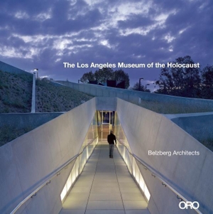 Belzberg, Hagy / Michael Webb. Los Angeles Museum of the Holocaust. ACC Art Books - IPSUK, 2015.