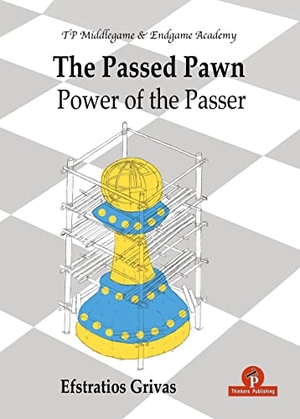 Grivas. The Passed Pawn: Power of the Passer. Thinkers Publishing, 2022.