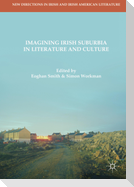 Imagining Irish Suburbia in Literature and Culture