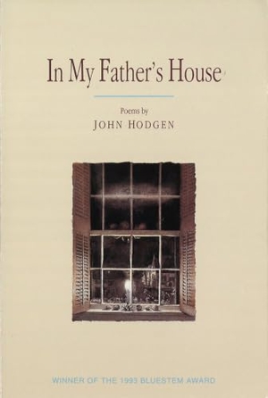 Hodgen, John. In My Father's House - Poems. Washington State University Press, 2012.
