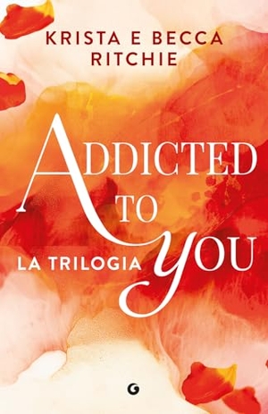Ritchie, Krista / Becca Ritchie. Addicted to you. La trilogia. Giunti Editore, 2026.