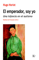 El emperador, soy yo : una infancia en el autismo