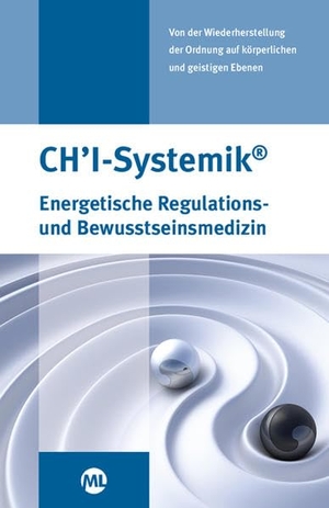 Hübenthal, Ursula. CH´I Systemik - Energetische Regulations- und Bewusstseinsmedizin. Mediengruppe Oberfranken, 2013.