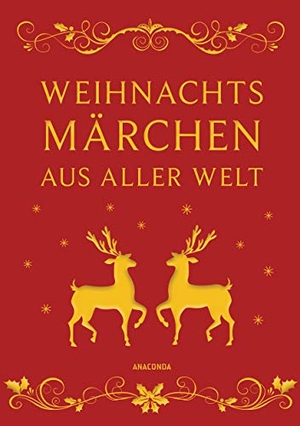 Ackermann, Erich (Hrsg.). Weihnachtsmärchen aus aller Welt (Neuausgabe). Anaconda Verlag, 2014.