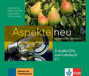 Koithan, Ute / Schmitz, Helen et al. Aspekte neu C1. 3 Audio-CDs zum Lehrbuch - Mittelstufe Deutsch. Klett Sprachen GmbH, 2016.