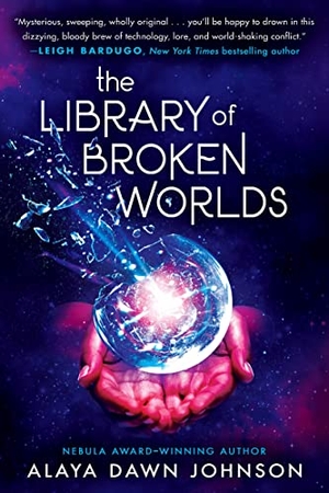 Johnson, Alaya Dawn. The Library of Broken Worlds. Scholastic Inc., 2023.