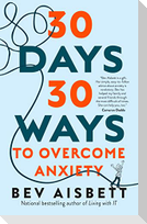 30 Days 30 Ways to Overcome Anxiety