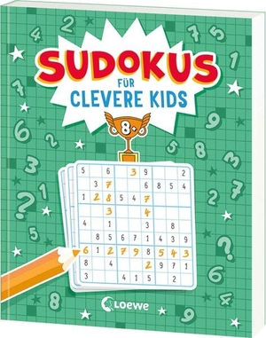Sudokus für clevere Kids 8+ [grün] - Zahl für Zahl zum Sudoku-Profi! - Knifflige Zahlen-Rätsel mit verschiedenen Schwierigkeitsgraden  und Tipps ab 8 Jahren - Fördert das logische Denken. Loewe Verlag GmbH, 2026.