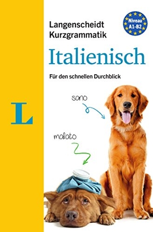 Spitznagel, Elke. Langenscheidt Kurzgrammatik Italienisch - Buch mit Download - Die Grammatik für den schnellen Durchblick. Langenscheidt bei PONS, 2016.