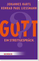 Gott? Ein Streitgespräch