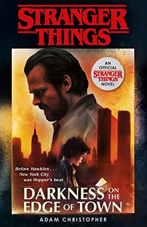 Christopher, Adam. Stranger Things: Darkness on the Edge of Town - The Second Official Novel. Random House UK Ltd, 2020.