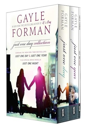 Forman, Gayle. Just One Day Collection. Penguin Young Readers Group, 2015.