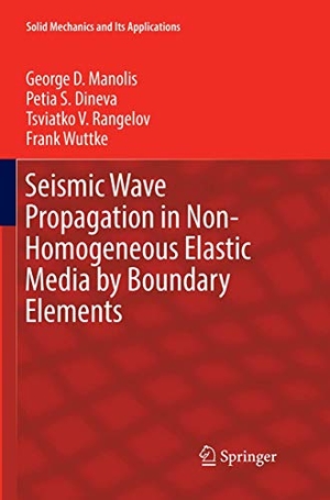Manolis, George D. / Wuttke, Frank et al. Seismic Wave Propagation in Non-Homogeneous Elastic Media by Boundary Elements. Springer International Publishing, 2018.