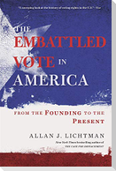 The Embattled Vote in America
