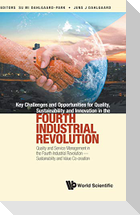 Key Challenges and Opportunities for Quality, Sustainability and Innovation in the Fourth Industrial Revolution